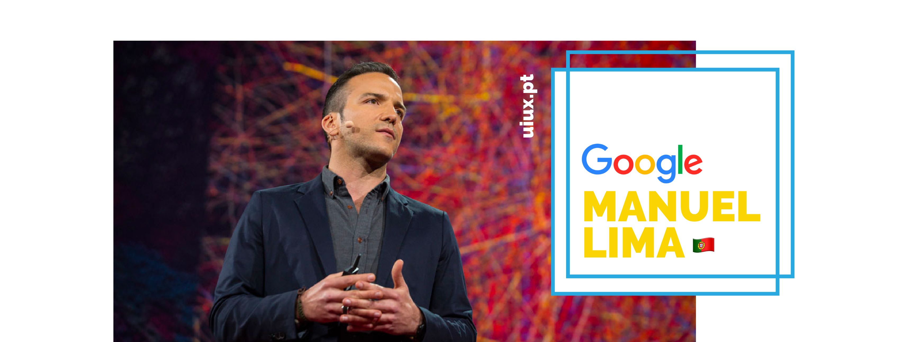Manuel Lima, UX na Google, é português e uma das 50 mentes mais influentes e criativas do mundo.
